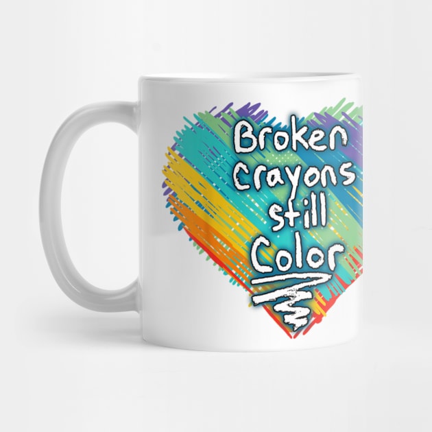 Broken Crayons Still Color Supporter Mental Health Awareness by Mitsue Kersting